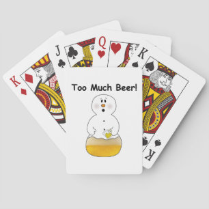 Too Much Beer Snowman Playing Cards