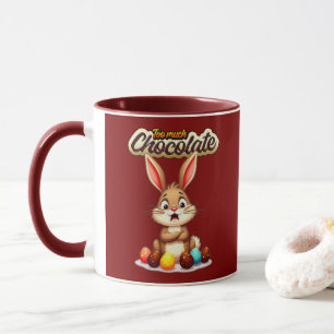 Too Much Chocolate – Funny Easter Bunny - caneca Mug