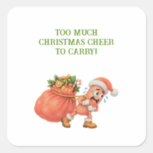 Too much Christmas Cheer to Carry! Sa personalised Square Sticker