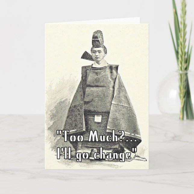 Too Much I'll Change. Funny Fashion Greetings Card (Front)