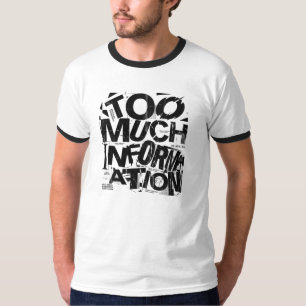 TOO MUCH INFORMATION Brutalist Typography Street T-Shirt