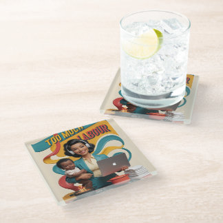 Too Much Labour — Retro Woman Illustration  Glass Coaster