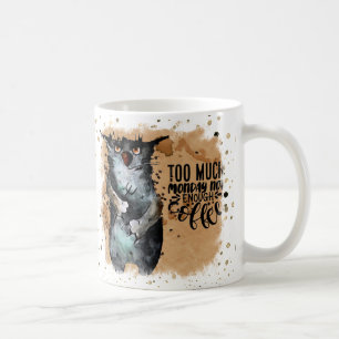 Too much monday coffee mug