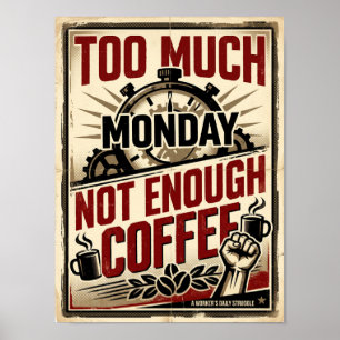 too much monday poster