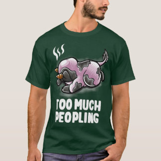 Too Much Peopling Sleeping Cow Farmer Farm Nerd In T-Shirt