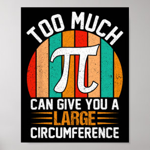 Too Much Pi Can Give You A Large Circumference - M Poster
