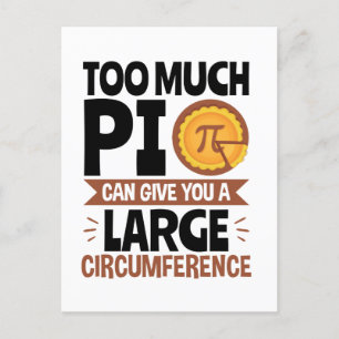 Too Much Pi Can Give You a Large Circumference Postcard