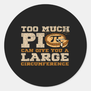 Too Much Pi Day Math Lovers 3.14 Nerdy Symbols 1 Classic Round Sticker