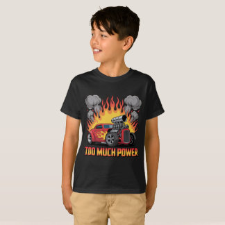 Too Much Power - Retro Hot Rod Cartoon Muscle Car T-Shirt