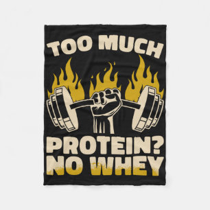 Too Much Protein No Whey Fitness Gym Bodybuilding Fleece Blanket