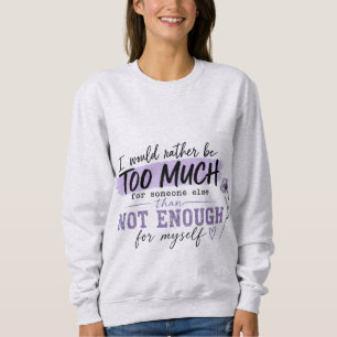 Too Much T-Shirt Funny Confidence Quote Tee
