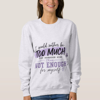 Too Much T-Shirt | Funny Confidence Quote Tee