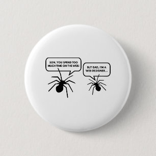 Too Much Time On The Web 6 Cm Round Badge