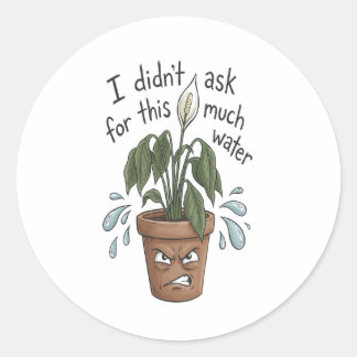 Too Much Water – Funny Plant Sticker