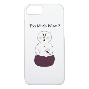 Too Much Wine Snowman iPhone 7 Case