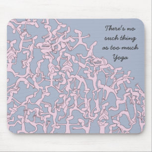 Too much Yoga mousemat, pink Mouse Mat
