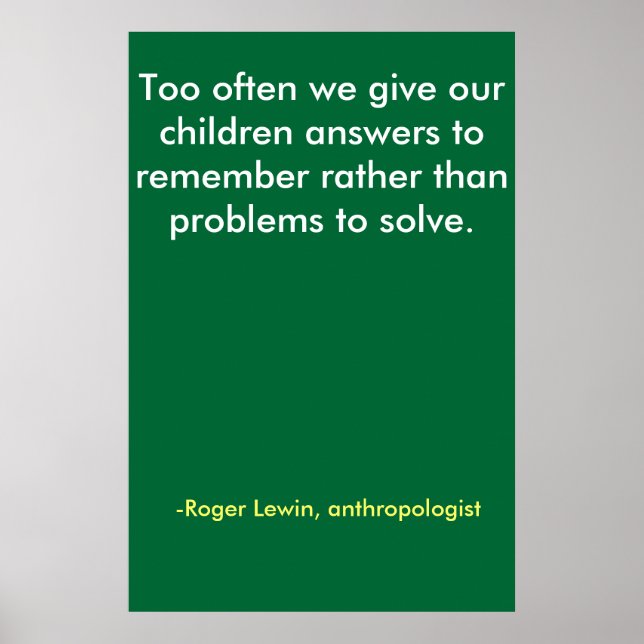 Too often we give our children answers to remem... poster (Front)