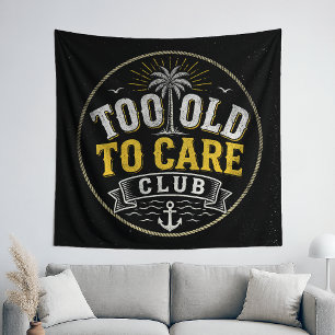 Too Old to Care Club My Give- A-Damn is Broken Tapestry