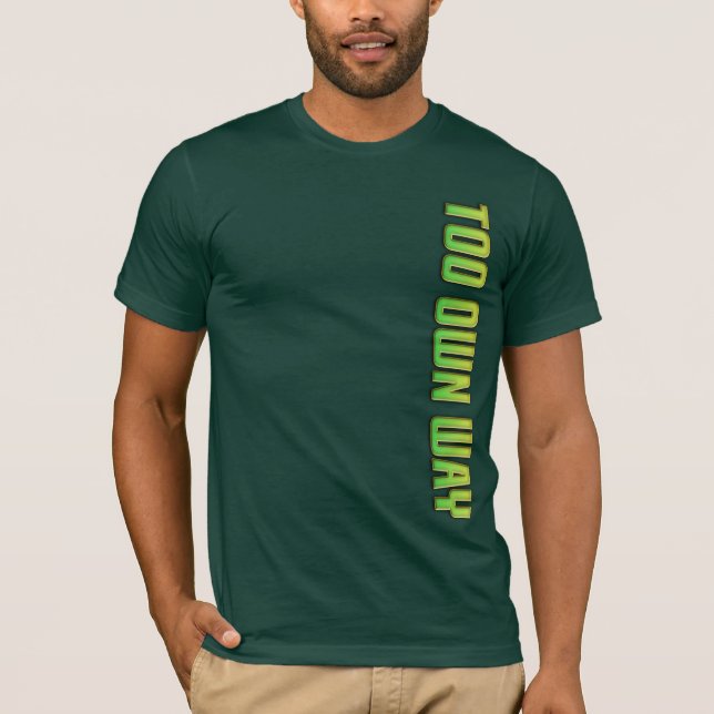 TOO OWN WAY GREEN GRADIENT TEXT T-Shirt (Front)