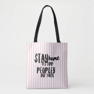 Too Peopley Out There Tote Bag