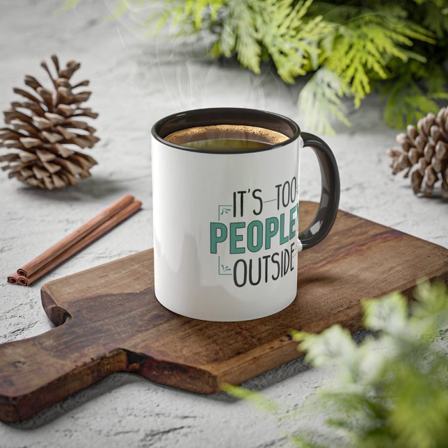 Too Peopley Outside Introvert Coworker Birthday Mug (Funny Introvert Peopley Coffee Mug)