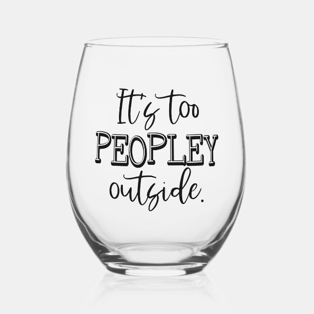 Too Peopley stemless wine glass (Front)