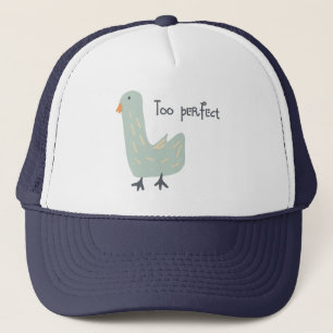 Too perfect goose trucker hat