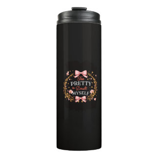 Too Pretty To Doubt Myself Coquette Bow Self Love Thermal Tumbler