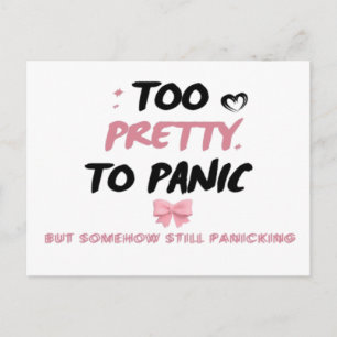 Too Pretty To Panic Sticker   Funny Coquette Menta Holiday Postcard