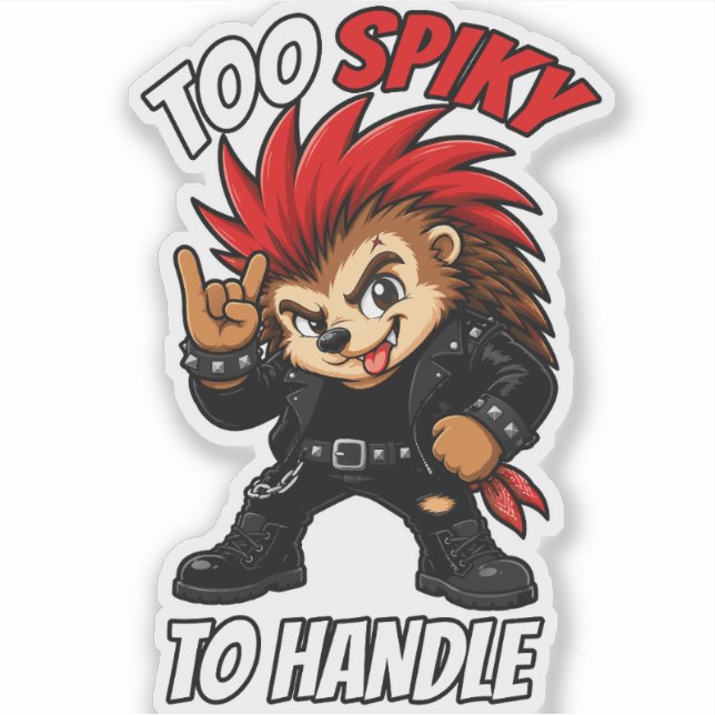 Too Spiky To Handle Punk Hedgehog Sticker (Front)