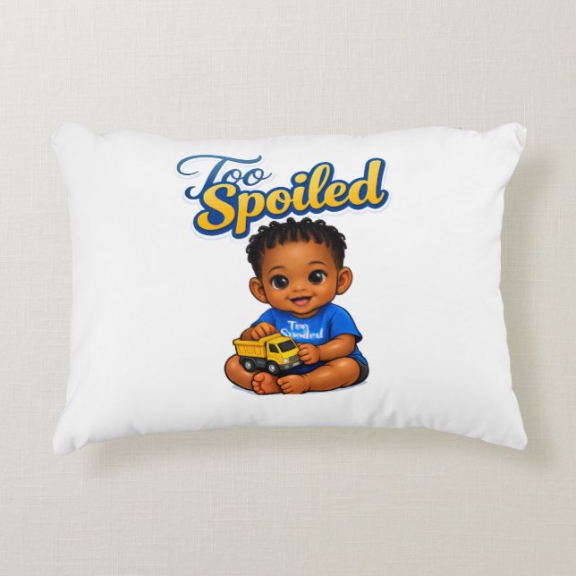 Too Spoiled! Decorative Cushion (Front)