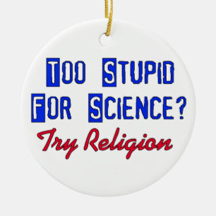 Too Stupid For Science Ceramic Tree Decoration