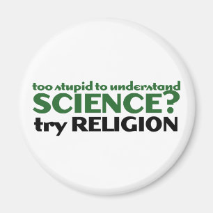 Too Stupid for Science Magnet