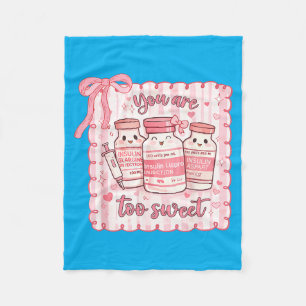 Too Sweet Funny Nurse Valentine Insulin Diabetes Fleece Blanket