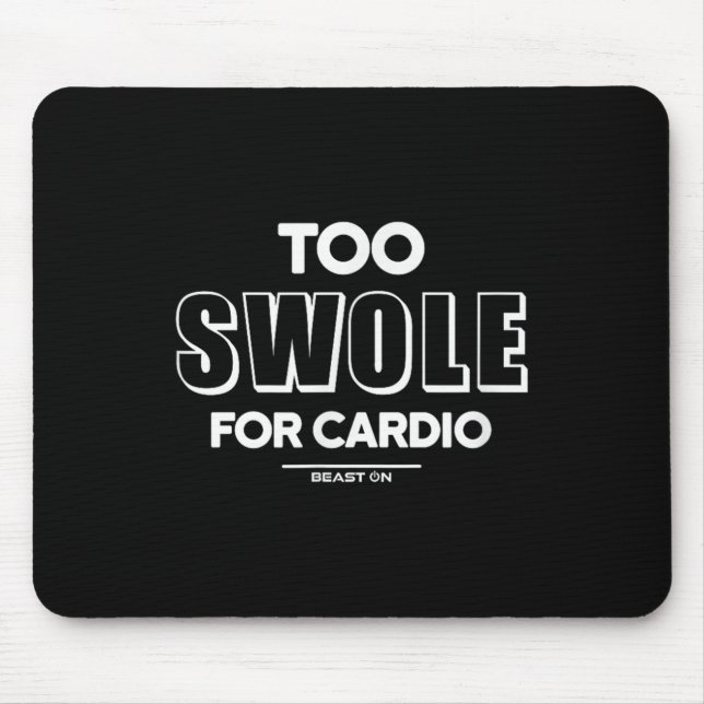 Too Swole For Cardio Training Gym Fitness Motivati Mouse Mat (Front)