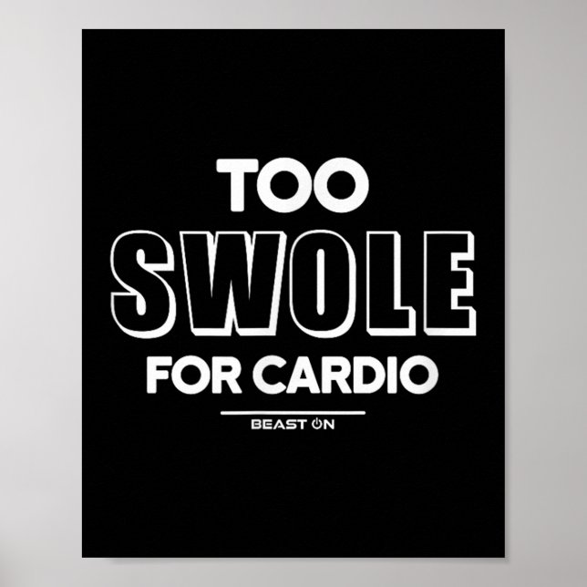 Too Swole For Cardio Training Gym Fitness Motivati Poster (Front)