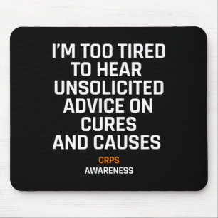 Too Tired for Unsolicited Advice RSD CRPS Awarenes Mouse Mat