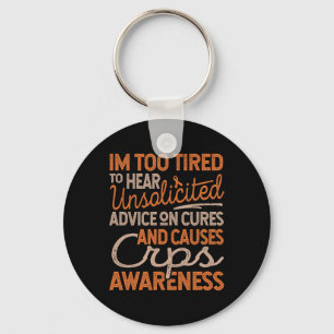 Too Tired for Unsolicited Advice RSDCRPS Awareness Key Ring