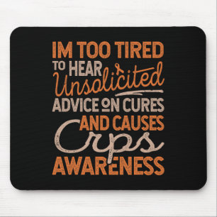 Too Tired for Unsolicited Advice RSDCRPS Awareness Mouse Mat