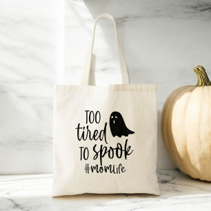 Too Tired To Spook Mum Life Funny Halloween Tote Bag