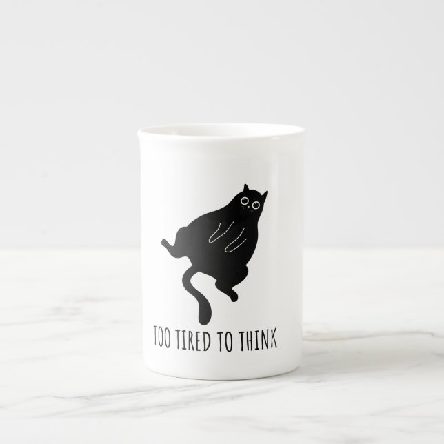 Too Tired to Think - Funny Exhausted Black Cat Bone China Mug (Front)