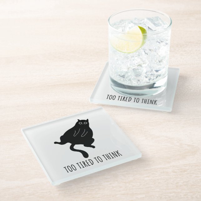 Too Tired to Think - Funny Exhausted Black Cat Glass Coaster (Angled)