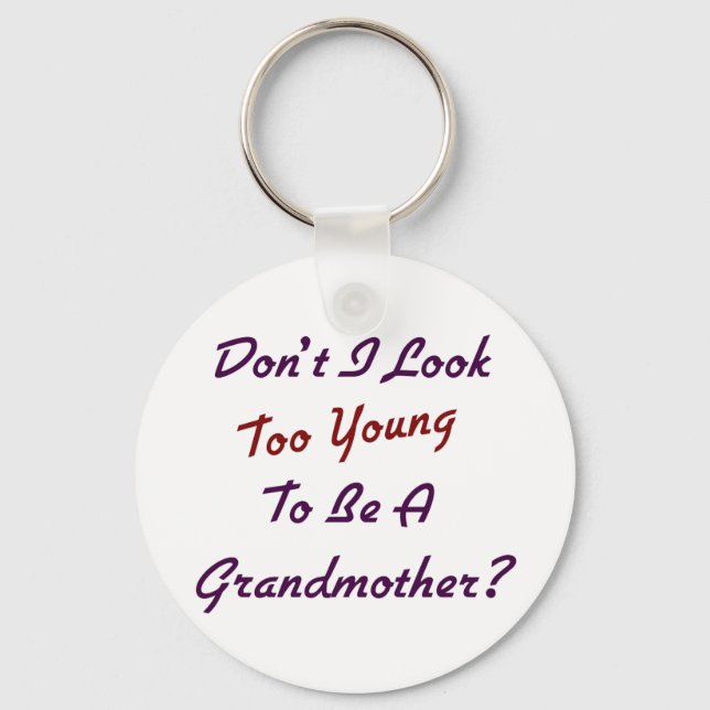 Too Young Grandma Key Ring (Front)
