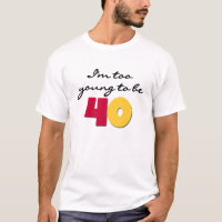 Too Young to Be 40