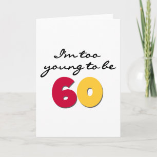 Too Young to Be 60 Card