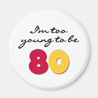Too Young to Be 80