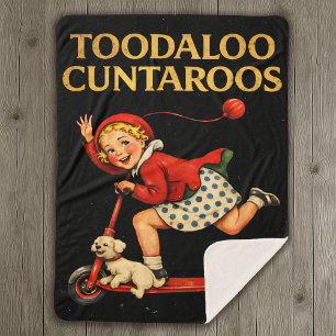 Toodaloo Cuntaroos Funny Sarcastic Retro Humour Sherpa Blanket