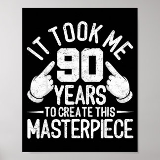 Took 90 years to this masterpiece 90th birthday poster