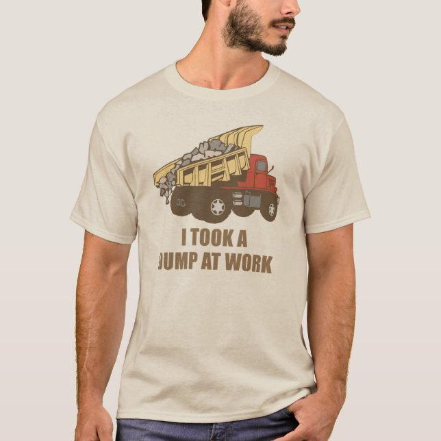 Took a Dump at Work T-Shirt (Front)