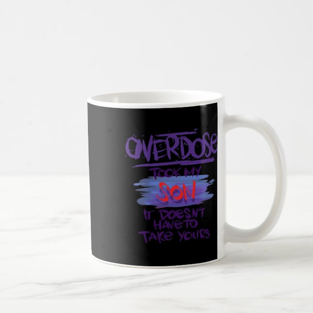 Took My Son It Doesn't' Have To Take Yours  Coffee Mug (Right)